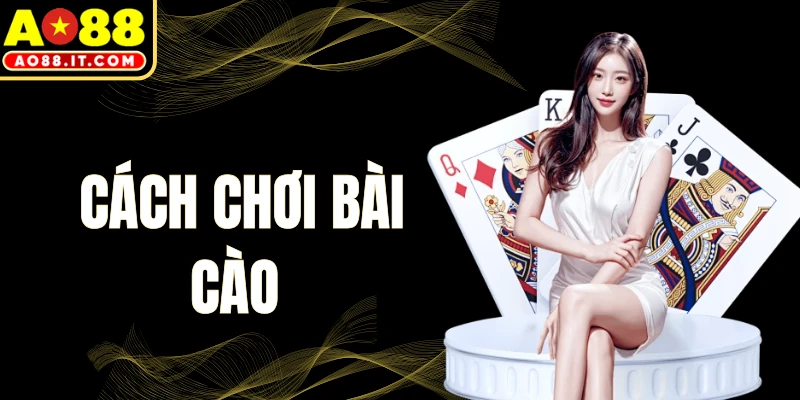 Cách Chơi Bài Cào