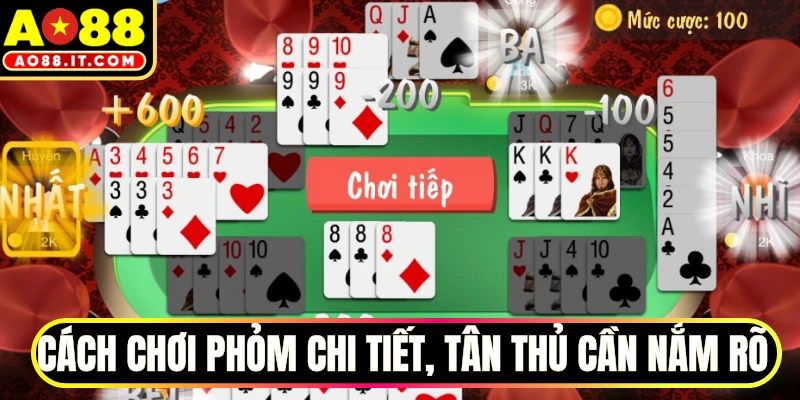 Cách chơi phỏm chi tiết, tân thủ cần nắm rõ 